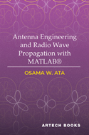 Antenna Engineering and Radiowave Propagation with MATLAB®